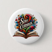 Badge Rond 5 Cm Restez curieux (Devant)