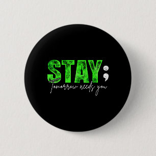 Badge Rond 5 Cm Restez Demain a Besoin de Vous La Santé Mentale es