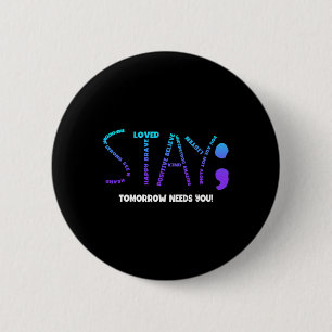 Badge Rond 5 Cm Restez Demain A Besoin De Vous Prévention Du Suici
