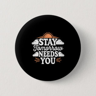 Badge Rond 5 Cm Restez Demain a Besoin de Vous, Sensibilisation au