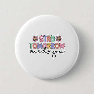 Badge Rond 5 Cm Restez Demain A Besoin De Vous Sensibilisation San