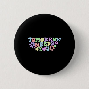 Badge Rond 5 Cm Restez Demain Besoin de vous Sensibilisation à la