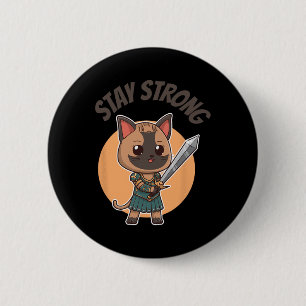 Badge Rond 5 Cm Restez fort Chat guerrier