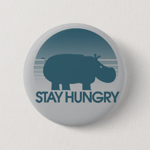 Badge Rond 5 Cm Restez inspiré par la faim