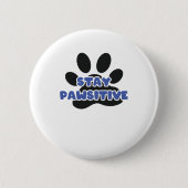 Badge Rond 5 Cm Restez Pawsitive Funky Animal Paw (Devant)