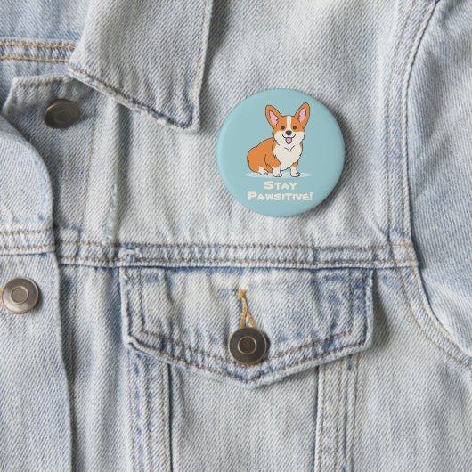 Badge Rond 5 Cm Restez Pawsitive, Restez Positive, Mignonne Chien  (En situation)