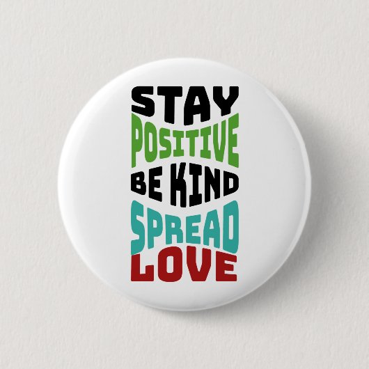 Badge Rond 5 Cm Restez Positif (Devant)