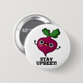 Badge Rond 5 Cm Restez Upbeet Funny Veggie Beet Pun (Devant & derrière)