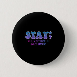 Badge Rond 5 Cm Restez ; Votre Histoire N'Est Pas Sur La Préventio