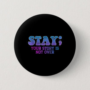 Badge Rond 5 Cm Restez ; Votre Histoire N'Est Pas Sur La Préventio