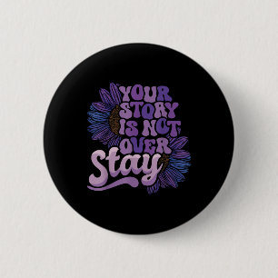Badge Rond 5 Cm Restez Votre Histoire N'Est Pas Sur La Prévention