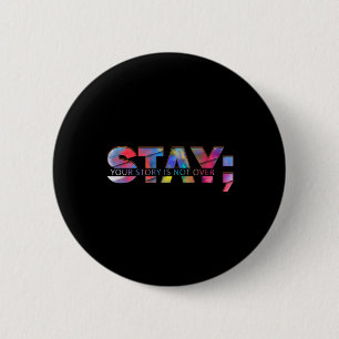 Badge Rond 5 Cm Restez votre histoire n'est pas sur la sensibilisa