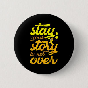 Badge Rond 5 Cm Restez Votre Histoire N'Est Pas Sur Le Suicide En 