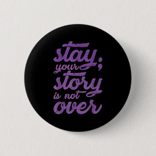 Badge Rond 5 Cm Restez Votre Histoire N'Est Pas Sur Le Suicide En 