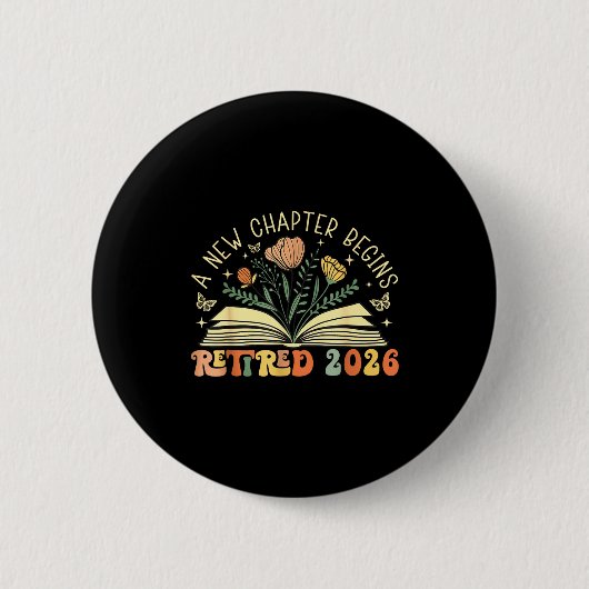 Badge Rond 5 Cm Retired 2026 A New Chapter Begins Retirement Teach (Devant)