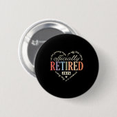 Badge Rond 5 Cm Retired Ly 2025 Humor Funny Retirement Humor  (Devant & derrière)
