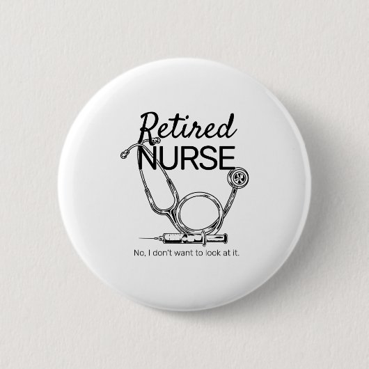 Badge Rond 5 Cm Retired Nurse Funny Nursing Retirement  (Devant)