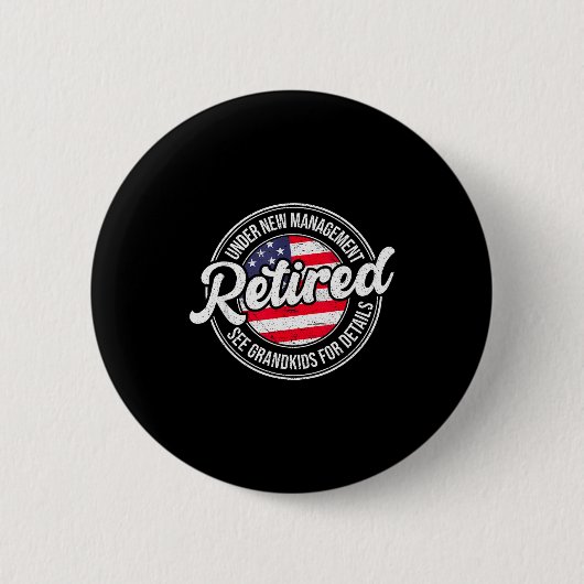 Badge Rond 5 Cm Retired Under New Management See Grandkids Funny R (Devant)