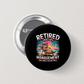 Badge Rond 5 Cm Retired Under New Management See Wife Funny Retire (Devant & derrière)