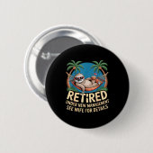 Badge Rond 5 Cm Retired Under New Management See Wife Funny Retire (Devant & derrière)