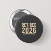 Badge Rond 5 Cm Retirement 2026 Countdown Retired Ly Dom  (Devant & derrière)