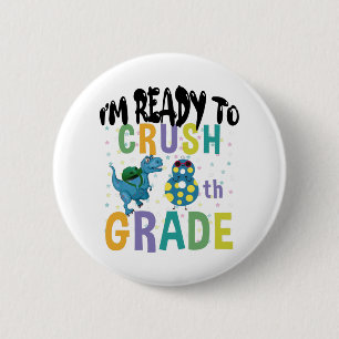 Badge Rond 5 Cm Retour à l'école Je suis prêt à écraser la 8e anné