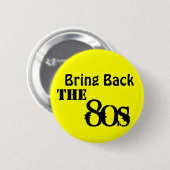 Badge Rond 5 Cm Retour sur les années 80 (Devant & derrière)