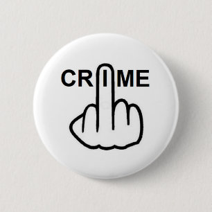 Badge Rond 5 Cm Retourner la criminalité sur les boutons