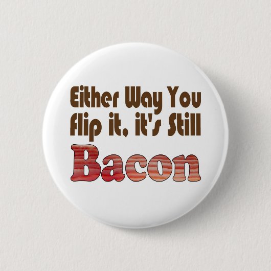 Badge Rond 5 Cm Retournez-le Bacon (Devant)