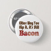 Badge Rond 5 Cm Retournez-le Bacon (Devant & derrière)