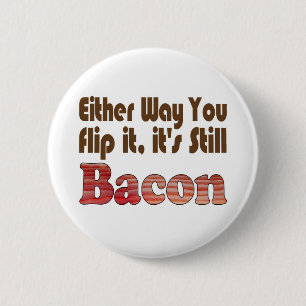 Badge Rond 5 Cm Retournez-le Bacon