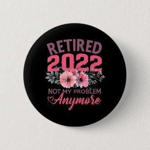 Badge Rond 5 Cm Retraite 2022 Cadeaux de retraite pour les femmes 