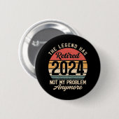 Badge Rond 5 Cm Retraité 2024 Pas mon problème plus (Devant & derrière)