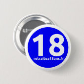 Badge Rond 5 Cm Retraite à 18 ans (Devant & derrière)