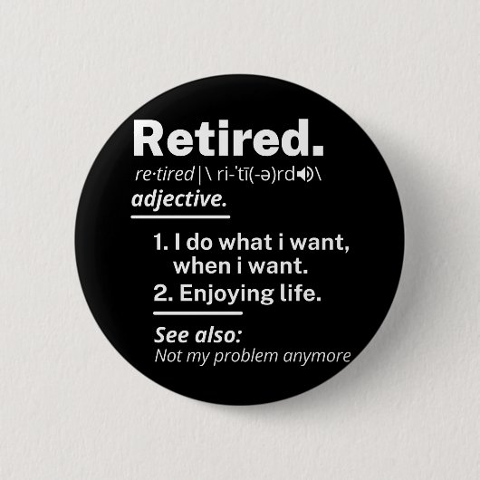 Badge Rond 5 Cm retraite. définition drôle retraite (Devant)