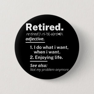 Badge Rond 5 Cm retraite. définition drôle retraite