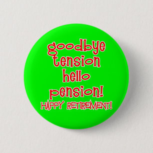 Badge Rond 5 Cm Retraite heureuse ! T-shirts et cadeaux de