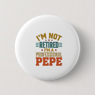 Badge Rond 5 Cm Retraite Professionnelle Pepe Typographie Vintage 