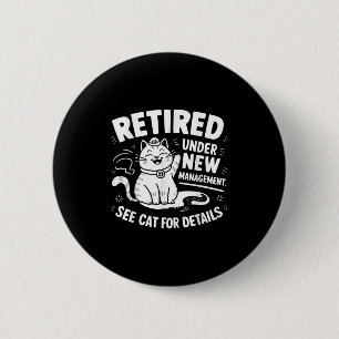 Badge Rond 5 Cm Retraité sous nouvelle direction - Drôle de retrai