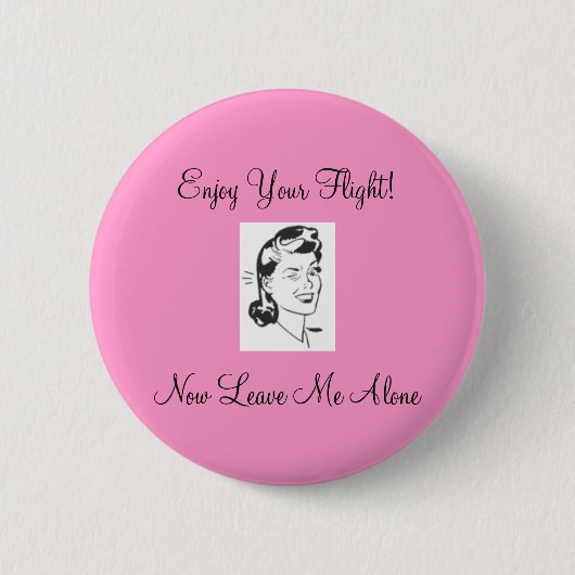 Badge Rond 5 Cm retro1, apprécient votre vol ! Laissez-maintenant (Devant)
