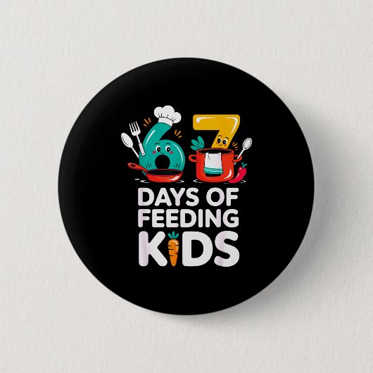Badge Rond 5 Cm Retro 67 Days Of Feeding Kids Lunch Lady Cafeteria (Devant)