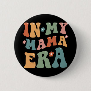 Badge Rond 5 Cm Rétro à l'ère de ma maman drôle maman fête des mèr