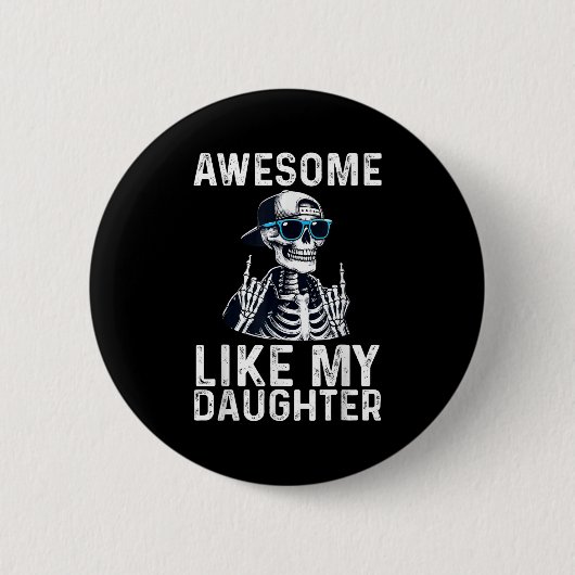 Badge Rond 5 Cm Retro Awesome Like My Daughter Funny Dad Parents D (Devant)