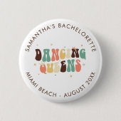 Badge Rond 5 Cm Retro Bachelorette Disco Bride Dancing Queens (Devant)