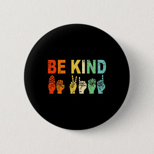 Badge Rond 5 Cm Retro Be Kind Main Sign ASL Sensibilisation sur l'