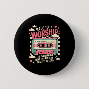 Badge Rond 5 Cm Rétro Cette Faite Pour Adorer Psaumes 150_6 Chréti