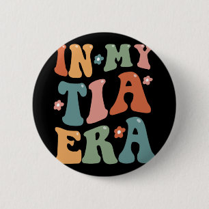 Badge Rond 5 Cm Rétro Dans Ma Tia Tante Drôle Club Tantes Fête Des