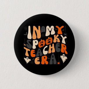 Badge Rond 5 Cm Rétro Dans Mon Époque Enseignante Éffrayante Hallo