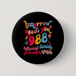 Badge Rond 5 Cm Retro Demain A Besoin De Vous 988 Prévention Du Su