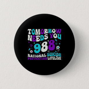 Badge Rond 5 Cm Retro Demain A Besoin De Vous 988 Prévention Du Su